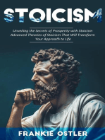Stoicism: Unveiling the Secrets of Prosperity with Stoicism (Advanced Theories of Stoicism That Will Transform Your Approach to Life)