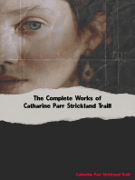 The Complete Works of Catharine Parr Strickland Traill