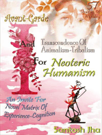 Avant-Garde I and Transcendence of Animalism-Tribalism for Neoteric Humanism
