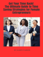 Get Your Time Back! Time Saving Strategies for Busy Female Entrepreneurs
