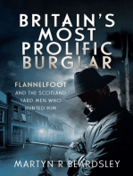 Britain’s Most Prolific Burglar: Flannelfoot and the Scotland Yard Men Who Hunted Him