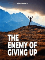 The Enemy Of Giving Up
