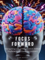 Focus Forward Navigating Life with attention deficit hyperactivity disorder (ADHD)