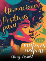 Afirmaciones Positivas para Mujeres Negras: Poderosas afirmaciones diarias escritas para mujeres BIPOC para el autocuidado emocional, la abundancia, el éxito, la confianza, la salud y la felicidad.