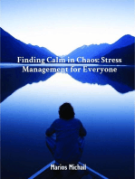 Finding Calm in Chaos: Stress Management for Everyone