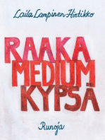 Raaka,Medium,Kypsä: Runoja