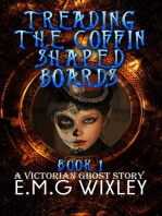 Treading the Coffin-Shaped Boards: A Victorian Ghost Story: Travelling Towards the Present, #1