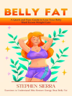 Belly Fat: A Quick and Easy Guide to Lose Your Belly Shed Excess Weight Gain (Exercises to Understand Sibo Restore Energy Beat Belly Fat)