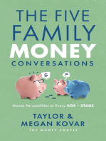 The Five Family Money Conversations: Money Personalities at Every Age and Stage