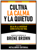 Cultiva La Calma Y La Quietud - Basado En Las Enseñanzas De Brene Brown