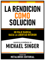 La Rendicion Como Solucion - Basado En Las Enseñanzas De Michael Singer