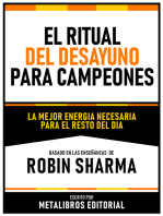 El Ritual Del Desayuno Para Campeones - Basado En Las Enseñanzas De Robin Sharma