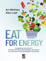 Eat for Energy: Ausgelaugt war gestern! Mit klaren Ernährungsstrategien den Körper auf optimale Leistungsfähigkeit ausrichten