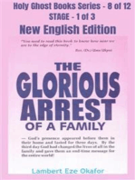 The Glorious Arrest of a Family - NEW ENGLISH EDITION: School of the Holy Spirit Series 8 of 12, Stage 1 of 3