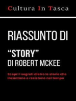 Riassunto di "Story - Contenuti, struttura, stile e principi per la sceneggiatura e per l'arte di scrivere storie" di Robert McKee