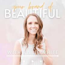 Your Brand of Beautiful with Bailie White