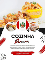 Cozinha Peruana: Aprenda a Preparar +50 Receitas Tradicionais Autênticas, Entradas, Pratos de Massa, Sopas, Molhos, Bebidas, Sobremesas e Muito mais: Sabores do mundo: Uma Viagem Culinária