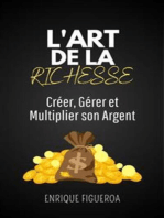 L'Art de la Richesse : Créer, Gérer et Multiplier son Argent