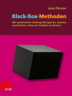 Black-Box-Methoden: Mit systemischer Haltung therapieren, coachen und beraten, ohne das Problem zu kennen