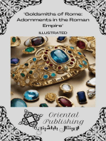 Goldsmiths of Rome Adornments in the Roman Empire