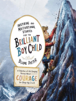 Inspiring And Motivational Stories For The Brilliant Boy Child: A Collection of Life Changing Stories about Courage for Boys Age 3 to 8: Inspiring and Motivational Stories for the Brilliant Boy Child, #1