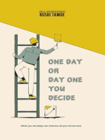 One Day or Day One: You Decide