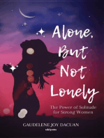 Alone, But Not Lonely: The Power of Solitude for Strong Women