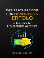 Der Erfolgscode für Finanziellen Erfolg: 27 Prinzipien für Exponentielles Wachstum