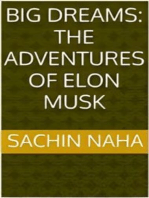 Big Dreams: The Adventures of Elon Musk