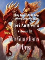 The Guardians of Drea: Way Beyond the Sky, Where Dragons Rule, #10