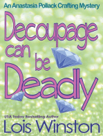 Decoupage Can Be Deadly: An Anastasia Pollack Crafting Mystery, #4
