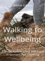 Walking to Wellbeing: Eco-Somatic Wellbeing in Felt Thinking (Experiential Guides), #1