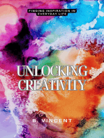 Unlocking Creativity: Finding Inspiration in Everyday Life