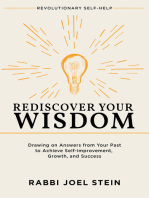 Rediscover Your Wisdom: Drawing on Answers from Your Past to Achieve Self-improvement, Growth, and Success