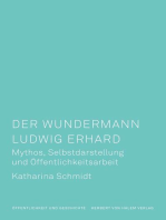 Der Wundermann Ludwig Erhard: Mythos, Selbstdarstellung und Öffentlichkeitsarbeit