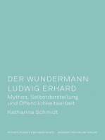 Der Wundermann Ludwig Erhard: Mythos, Selbstdarstellung und Öffentlichkeitsarbeit