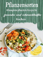 Pflanzensorten: 40 komplette pflanzliche Rezepte für gesundes und schmackhaftes Kochen