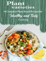 Plant varieties: 40 Complete Plant-Based Recipes for Healthy and Tasty Cooking