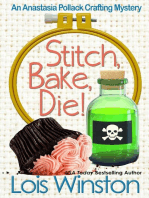 Stitch, Bake, Die!: An Anastasia Pollack Crafting Mystery, #10