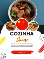 Cozinha Chinesa: Aprenda a Preparar +60 Receitas Tradicionais Autênticas, Entradas, Pratos de Massa, Sopas, Molhos, Bebidas, Sobremesas e Muito mais: Sabores do mundo: Uma Viagem Culinária
