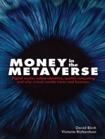 Money in the Metaverse: Digital assets, online identities, spatial computing and why virtual worlds mean real business
