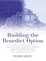 Building the Benedict Option: Architecture, Urban Planning, and Placemaking in a Post-Christian Culture