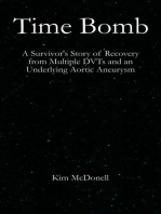 Time Bomb: A Survivor's Story of Recovery from Multiple DVTs and an Underlying Aortic Aneurysm