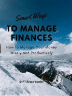 Smart Ways to Manage Finances: How to Manage Your Money Wisely and Productively