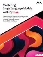 Mastering Large Language Models with Python: Unleash the Power of Advanced Natural Language Processing for Enterprise Innovation and Efficiency Using Large Language Models (LLMs) with Python