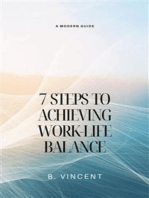 7 Steps to Achieving Work-Life Balance: A Modern Guide
