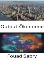 Output-Ökonomie: Output-Ökonomie, Steuerung wirtschaftlicher Kräfte für eine blühende Welt