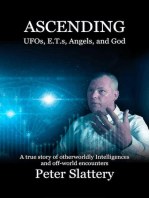 Ascending: UFOs, E.T.s, Angels, and God