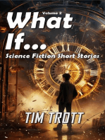 What If... Science Fiction and Paranormal Short Stories, Vol. 2