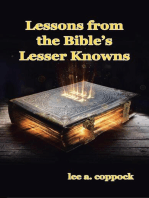 Lessons from the Bible's Lesser Knowns: A Compilation of Lesser-Known Bible Characters and Lessons We Can Learn from Them